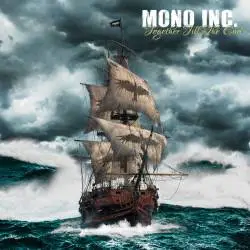 Mono Inc. : Together Till the End Mono Inc. : Together Till the End